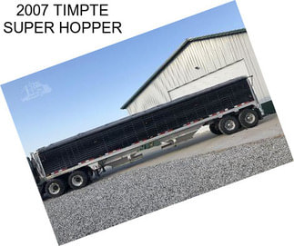 2007 TIMPTE SUPER HOPPER