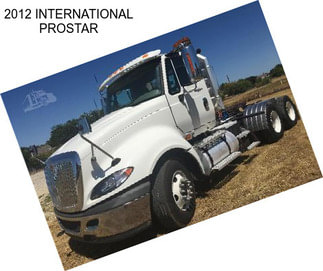 2012 INTERNATIONAL PROSTAR