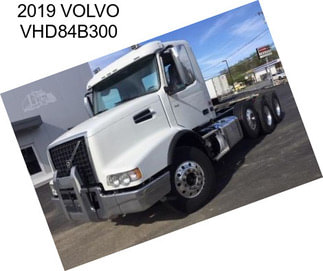 2019 VOLVO VHD84B300