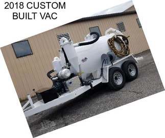 2018 CUSTOM BUILT VAC