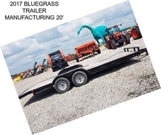 2017 BLUEGRASS TRAILER MANUFACTURING 20\'