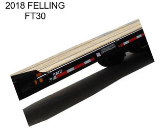 2018 FELLING FT30