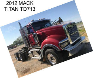 2012 MACK TITAN TD713