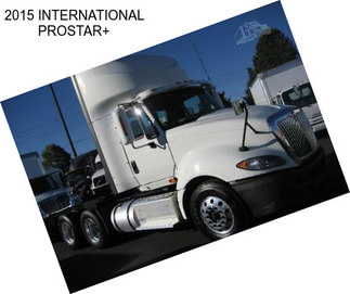 2015 INTERNATIONAL PROSTAR+