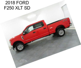 2018 FORD F250 XLT SD