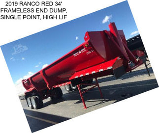 2019 RANCO RED 34\' FRAMELESS END DUMP, SINGLE POINT, HIGH LIF