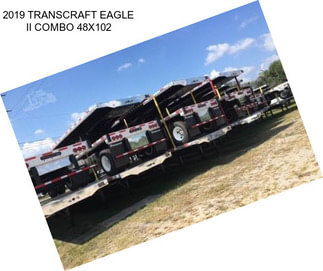 2019 TRANSCRAFT EAGLE II COMBO 48X102
