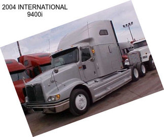 2004 INTERNATIONAL 9400i