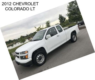 2012 CHEVROLET COLORADO LT