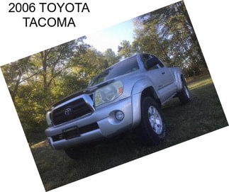 2006 TOYOTA TACOMA