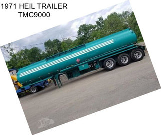 1971 HEIL TRAILER TMC9000