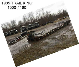 1985 TRAIL KING 1500-4160