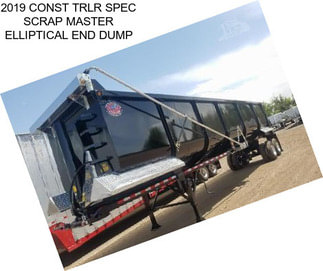 2019 CONST TRLR SPEC SCRAP MASTER ELLIPTICAL END DUMP