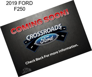 2019 FORD F250