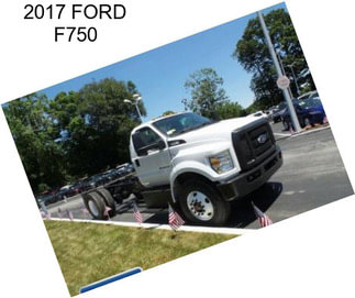 2017 FORD F750