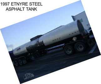 1997 ETNYRE STEEL ASPHALT TANK