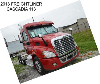 2013 FREIGHTLINER CASCADIA 113