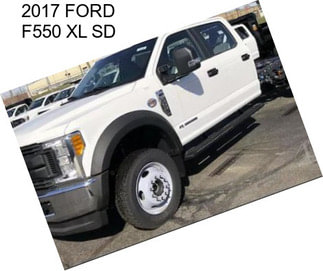 2017 FORD F550 XL SD