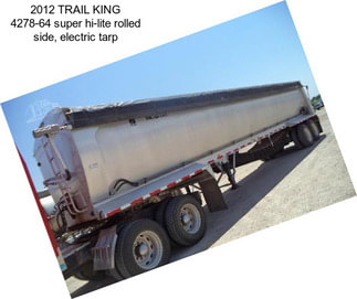 2012 TRAIL KING 4278-64 super hi-lite rolled side, electric tarp
