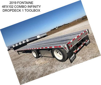 2019 FONTAINE 48\'X102 COMBO INFINITY DROPDECK 1 TOOLBOX