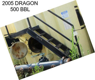 2005 DRAGON 500 BBL