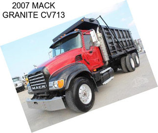 2007 MACK GRANITE CV713