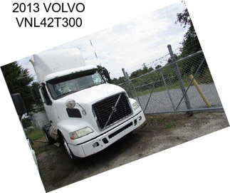 2013 VOLVO VNL42T300