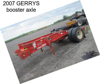 2007 GERRYS booster axle