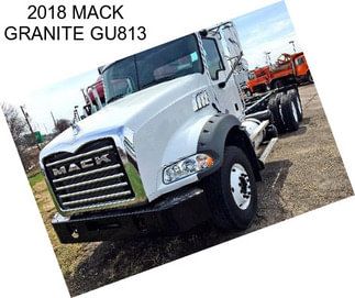 2018 MACK GRANITE GU813