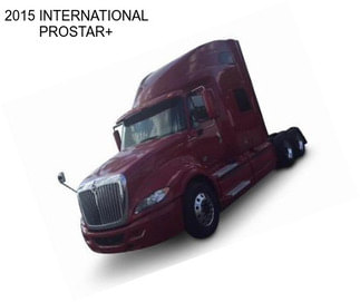 2015 INTERNATIONAL PROSTAR+