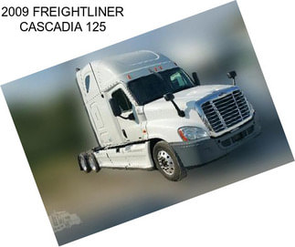 2009 FREIGHTLINER CASCADIA 125