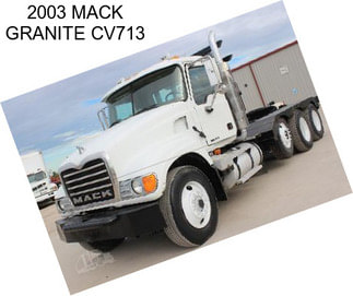 2003 MACK GRANITE CV713