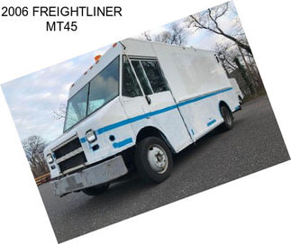 2006 FREIGHTLINER MT45