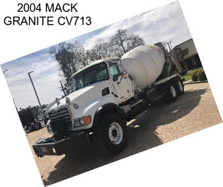 2004 MACK GRANITE CV713