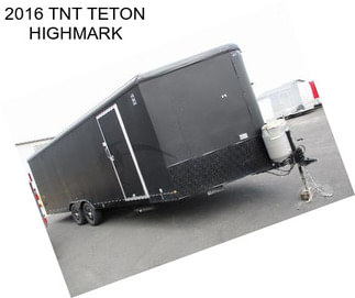 2016 TNT TETON HIGHMARK
