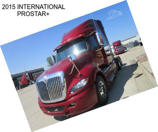 2015 INTERNATIONAL PROSTAR+