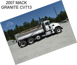 2007 MACK GRANITE CV713