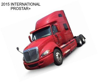 2015 INTERNATIONAL PROSTAR+