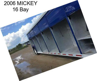 2006 MICKEY 16 Bay