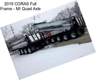 2019 CORAS Full Frame - MI Quad Axle