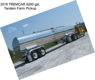 2019 TREMCAR 6200 gal. Tandem Farm Pickup