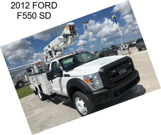 2012 FORD F550 SD