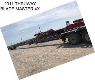 2011 THRUWAY BLADE MASTER 4X