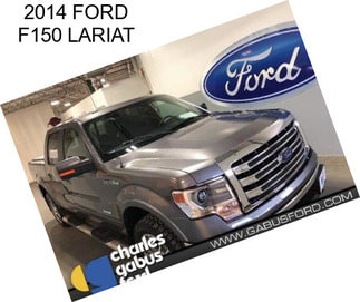 2014 FORD F150 LARIAT