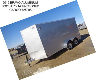 2019 BRAVO ALUMINUM SCOUT 7\'X14\' ENCLOSED CARGO #25205