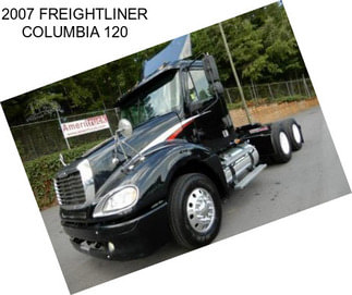 2007 FREIGHTLINER COLUMBIA 120