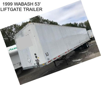 1999 WABASH 53\' LIFTGATE TRAILER