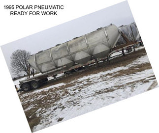 1995 POLAR PNEUMATIC READY FOR WORK