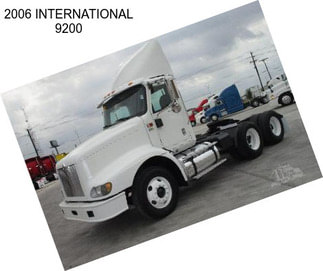 2006 INTERNATIONAL 9200