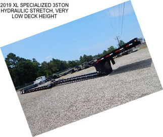 2019 XL SPECIALIZED 35TON HYDRAULIC STRETCH, VERY LOW DECK HEIGHT